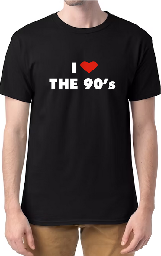 I Love The 90's Design Shirt