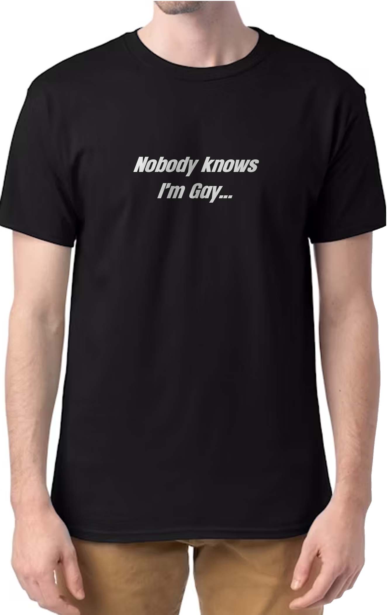 Nobody Knows I'm Gay Shirt